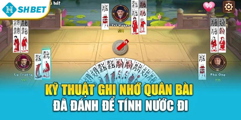 Kỹ thuật ghi nhớ quân bài đã đánh để tính nước đi